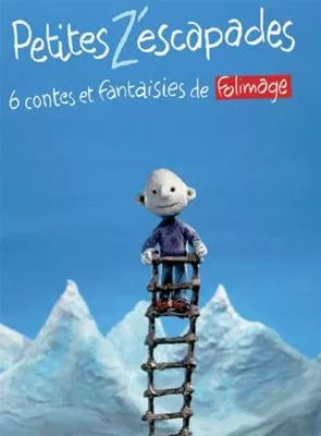 Affiche du film Petites z'escapades : 6 contes et fantaisie de Folimage - Court Métrage