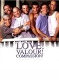 Affiche du film Love! Valour! Compassion!