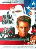 Affiche du film Le Ninja blanc