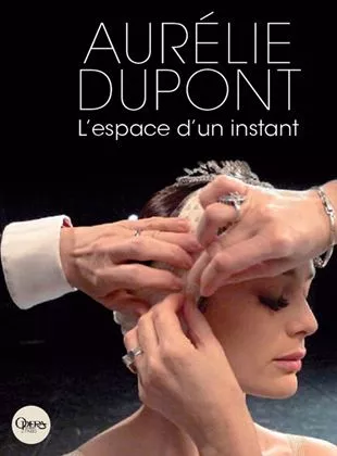 Affiche du film Aurélie Dupont, l'espace d'un instant