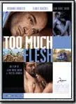 Affiche du film Too Much Flesh