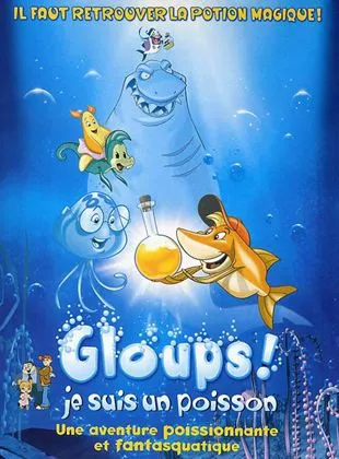 Affiche du film Gloups ! je suis un poisson
