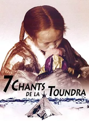 Affiche du film 7 chants de la Toundra