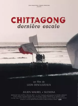 Affiche du film Chittagong, dernière escale