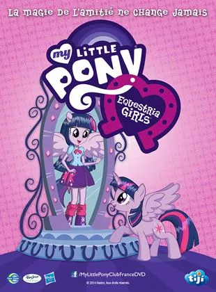 Affiche du film My Little Pony : Equestria Girls - Le Film