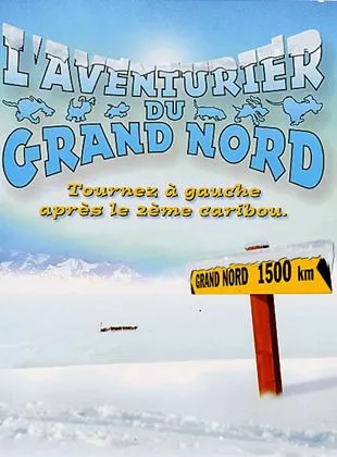 Affiche du film L'Aventurier du Grand Nord