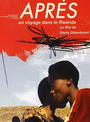 Affiche du film Après, un voyage dans le Rwanda