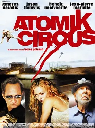 Affiche du film Atomik Circus, le retour de James Bataille