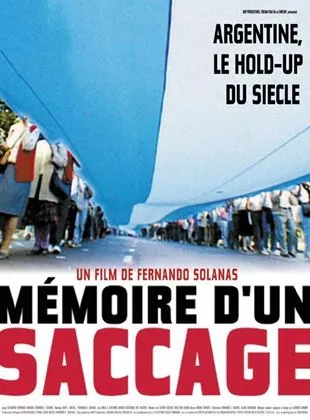 Affiche du film Mémoire d'un saccage - Argentine, le hold up du siècle