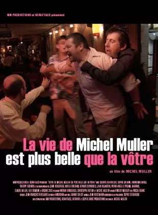 Affiche du film La Vie de Michel Muller est plus belle que la vôtre