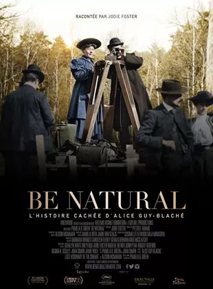 Affiche du film Be natural, l'histoire cachée d'Alice Guy-Blaché