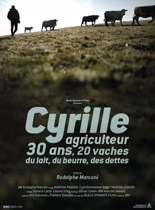 Affiche du film Cyrille, agriculteur, 30 ans, 20 vaches, du lait, du beurre, des dettes
