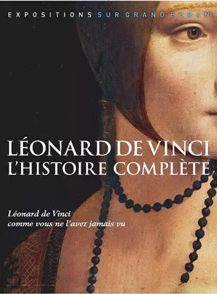 Affiche du film Leonard de Vinci : l'histoire complète