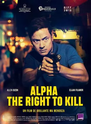 Affiche du film Alpha - The Right to Kill