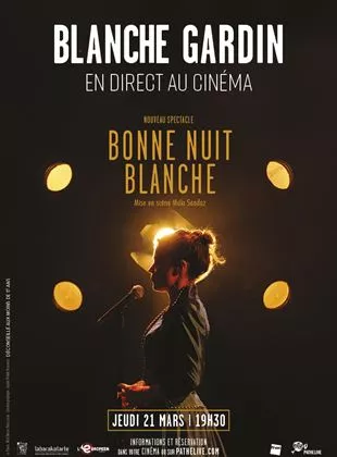 Affiche du film Blanche Gardin en direct au cinéma - Bonne nuit Blanche
