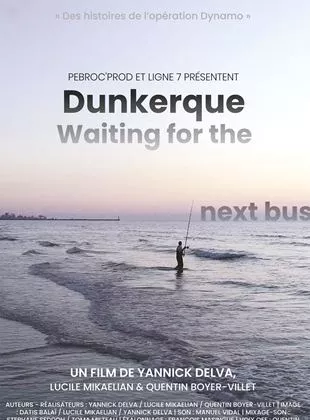Affiche du film Dunkerque, Waiting For The Next Bus