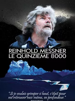 Affiche du film Reinhold Messner - Le Quinzième 8000