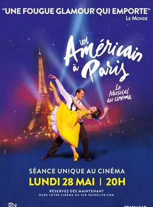 Affiche du film Un Américain à Paris - la comédie musicale au cinéma (Pathé Live)