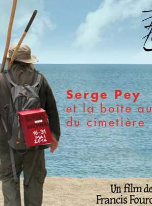 Affiche du film Serge Pey et la boîte aux lettres du cimetière