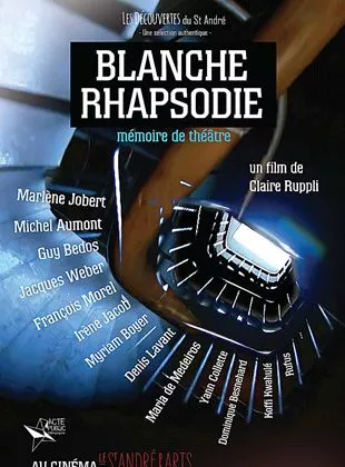 Affiche du film Blanche Rhapsodie - Mémoire de Théâtre
