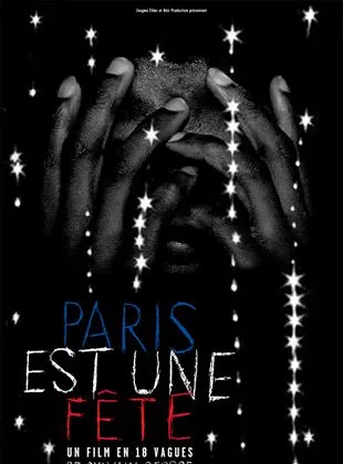 Affiche du film Paris est une fête - un film en 18 vagues