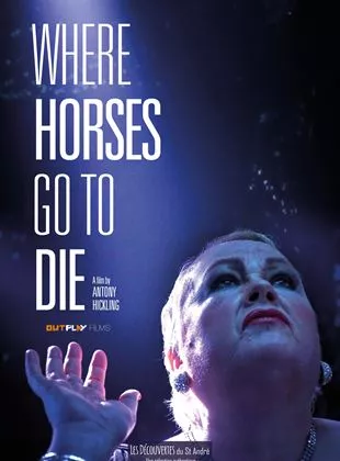 Affiche du film Where Horses Go To Die