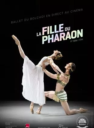 Affiche du film La Fille du Pharaon (Ballet du Bolchoï)