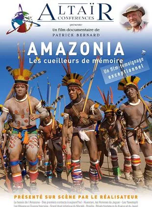 Affiche du film ALTAÏR Conférences - Amazonia, Les cueilleurs de mémoire