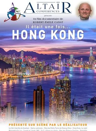 Affiche du film Altaïr Conférences - Il était une fois...Hong Kong