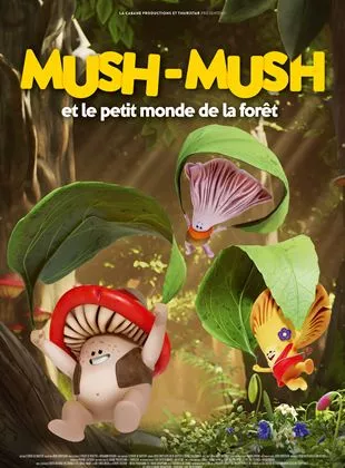 Affiche du film Mush-Mush et le petit monde de la forêt