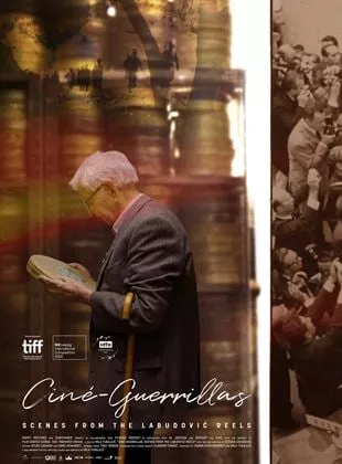 Affiche du film Ciné Guérillas - Scènes des archives Labudović