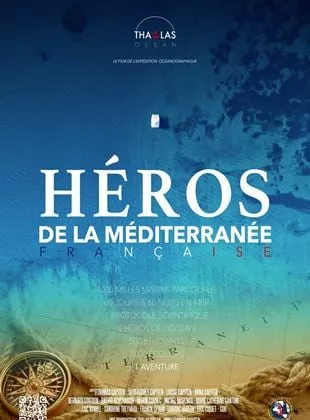 Affiche du film Héros de la Méditerranée française - l'expédition Thalas - Court Métrage