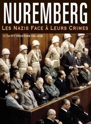 Affiche du film Nuremberg, les nazis face à leurs crimes