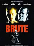 Affiche du film Brute