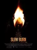 Affiche du film Slow Burn
