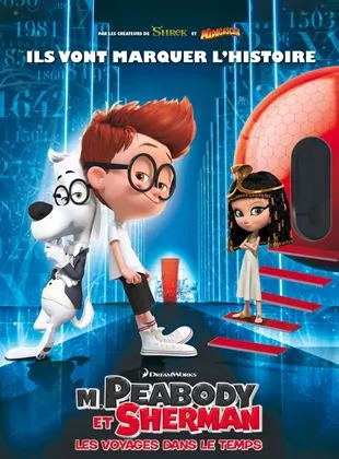 Affiche du film M. Peabody et Sherman : Les Voyages dans le temps