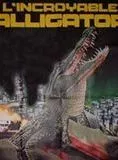 Affiche du film L'Incroyable Alligator