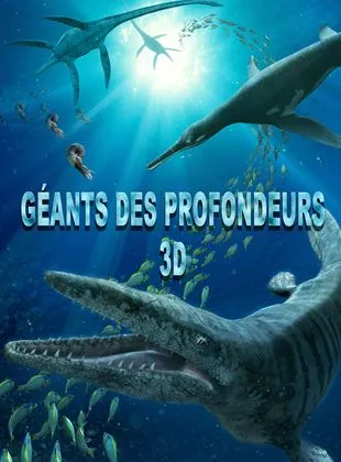 Affiche du film Géants des profondeurs 3D - une aventure préhistorique - Court Métrage