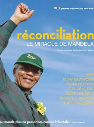 Affiche du film Réconciliation, Le Miracle de Mandela