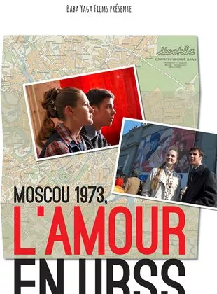 Affiche du film Moscou 1973 - L'Amour en URSS