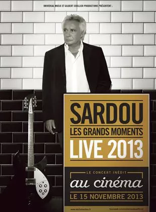 Affiche du film Michel Sardou - live 2013 (Côté Diffusion)