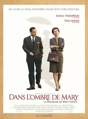 Affiche du film Dans l'ombre de Mary - La promesse de Walt Disney