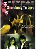 Affiche du film Somebody to Love