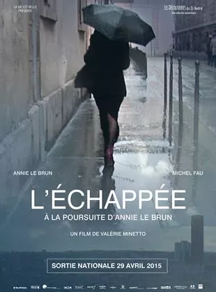 Affiche du film L'échappée, à la poursuite d'Annie Le Brun