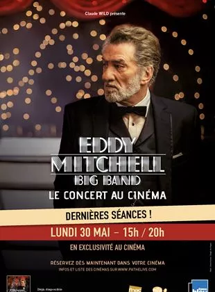 Affiche du film Eddy Mitchell - Big Band En direct au cinéma