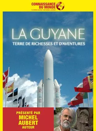 Affiche du film La Guyane, Terre de richesses et d'aventures