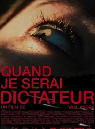 Affiche du film Quand je serai dictateur
