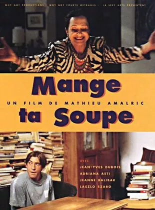 Affiche du film Mange ta soupe