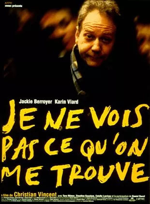 Affiche du film Je ne vois pas ce qu'on me trouve