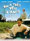 Affiche du film On a très peu d'amis